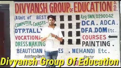 DIVANSH GROUP OFEDUCATION SIWAN