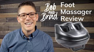 Bob and Brad Foot Massager Review