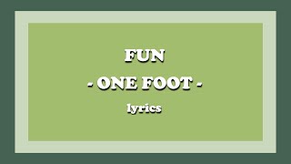 One Foot - fun. (Lyrics)