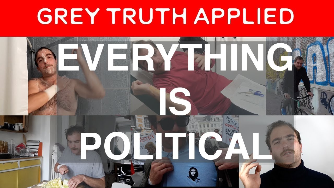 EVERYTHING IS POLITICAL
