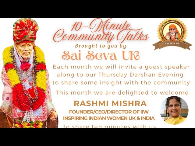 Sai Seva UK presents 10Minute Talks for the Community with Rashmi Mishra from Inspiring Indian Women