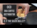 OCD V2 - ONA Coffee Distributor Tool - Is it really what you think it is?