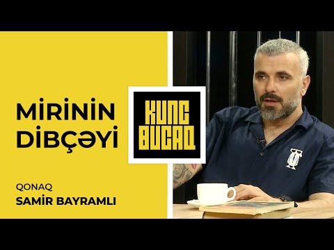 Samir Bayramlıdan izləyicilərə sərt mesaj: Yalan deyirlər! - MİRİNİN DİBÇƏYİ #25