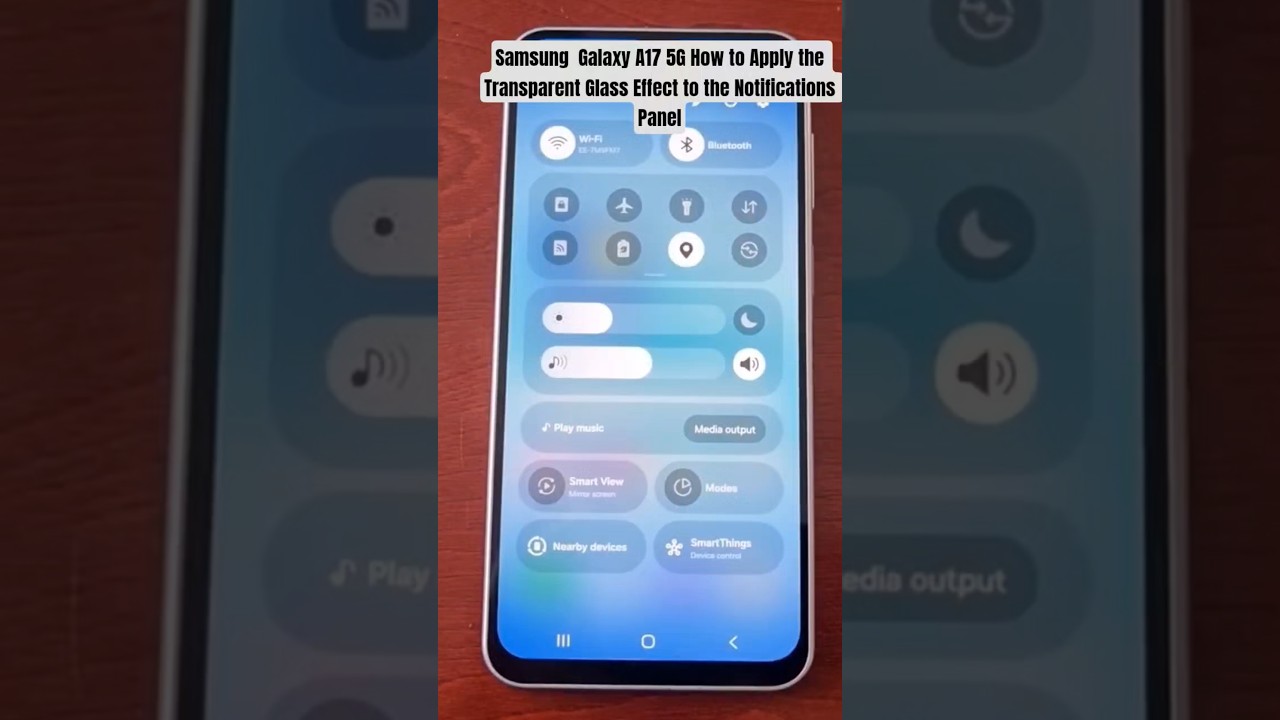 Samsung  Galaxy A17 5G How to Apply the Transparent Glass Effect to the Notifications Panel