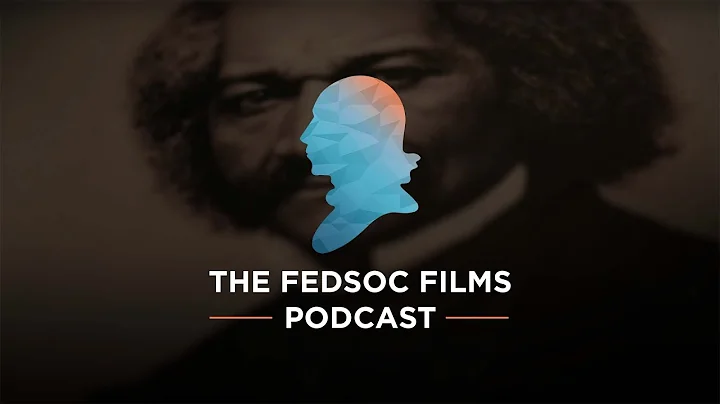 Portrait of an American: Frederick Douglass on Pictures and Progress [The FedSoc Films Podcast]