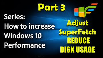 Windows 10 Optimization Part 3 | SuperFetch & Disk Fix