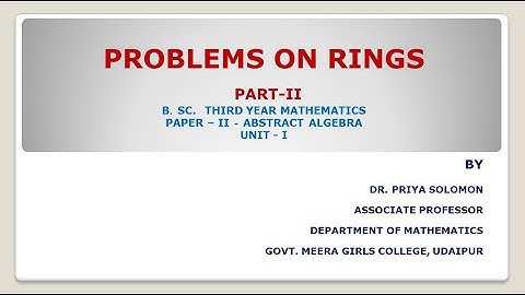 B.Sc. III Yr (Maths) Abstract Algebra- Problems on Rings Part II