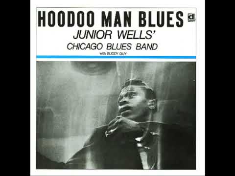 Junior Wells' Chicago Blues Band With Buddy Guy   Hoodoo Man Blues Full Album