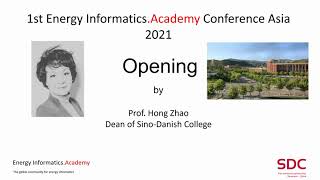 Opening speech by dean of SDC, Hong Zhao at the Energy Informatics.Academy Asia 2021 conference