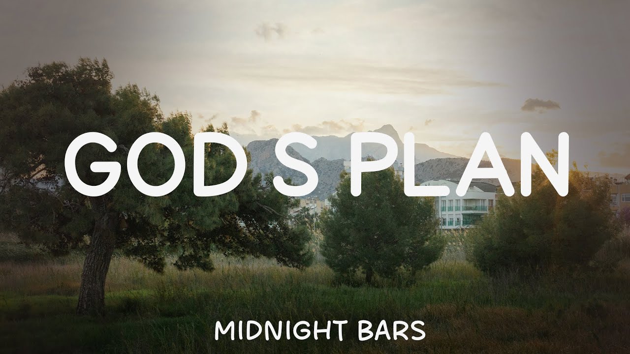 God’s Plan |  Lyrics 🎶 | Midnight Bars