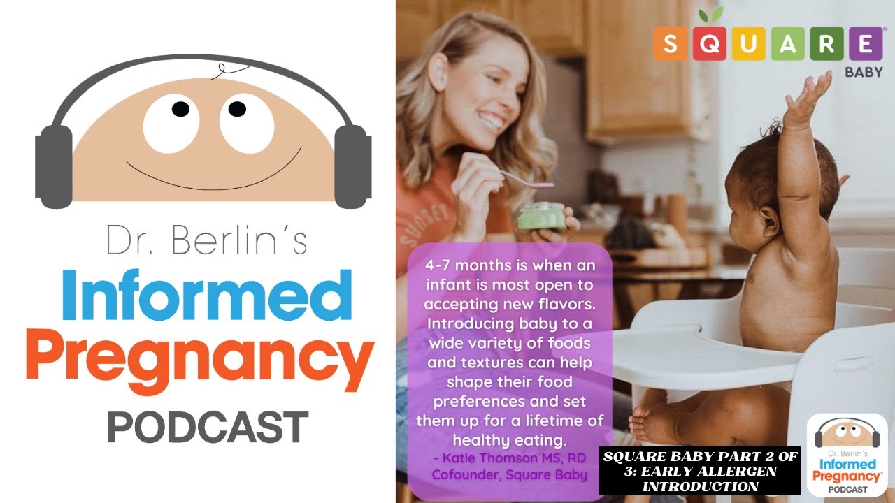 Ep.330 Square Baby Part 2 of 3: Early Allergen Introduction┃Informed Pregnancy Podcast
