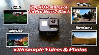 Go Pro Hero 7 Black review with sample videos | Top 10 features of Go Pro Hero 7
