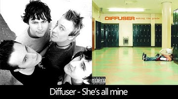 Diffuser - She’s all mine (Lyrics)