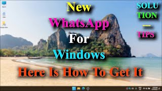 WhatsApp UWP Beta : Just Amazing - Solution Tips screenshot 2