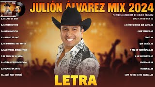 Julion Alvarez Mix 2024 (LETRA) Musica Romantica de Julión Álvarez Y Su Norteño Banda Album Completo
