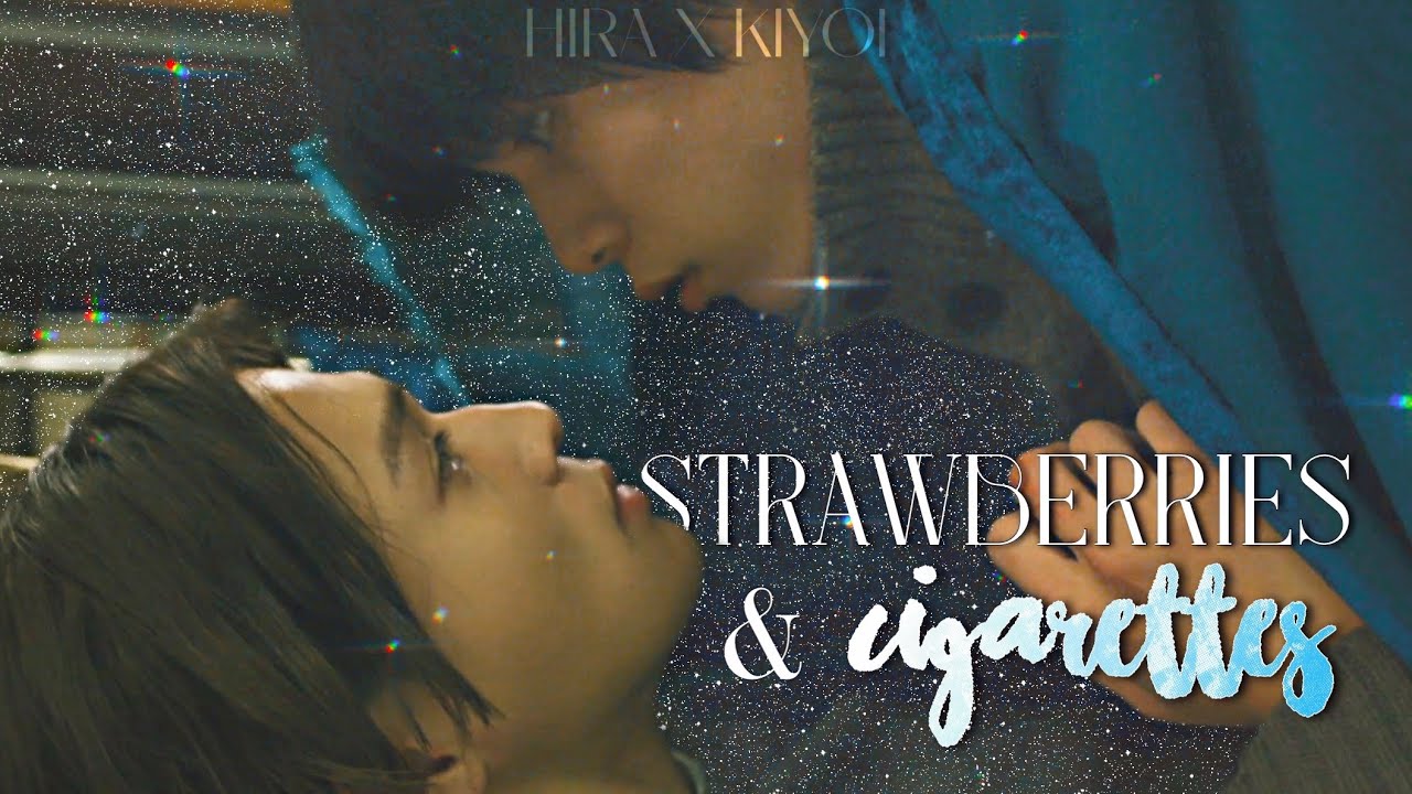 hira ✗ kiyoi ➤ strawberries and cigarettes