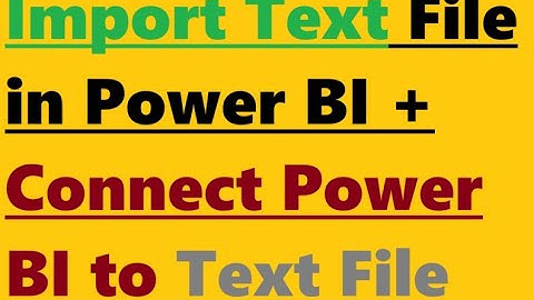 How to import Text File in Power BI