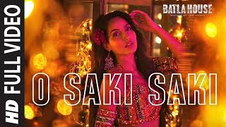 Full Song: O SAKI SAKI | Batla House | Nora Fatehi, Tanishk B,Neha K,Tulsi K, B Praak,Vishal-Shekh Resimi