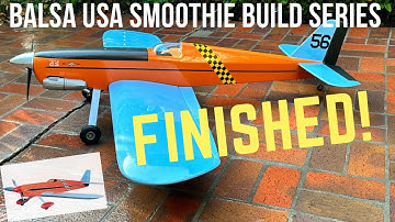 Balsa USA Smoothie RC Plane Kit Build No 45, Final Build Steps, FINISHED!!!