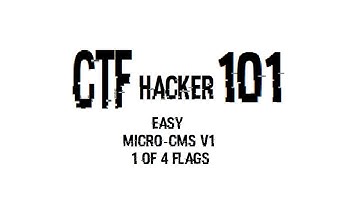 CTF | Hacker101 | Easy | Micro-CMS v1 | 1 of 4 Flags