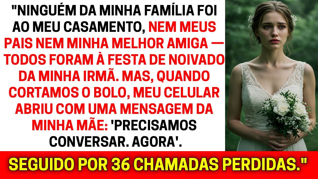 Ninguém da minha família veio ao meu casamento, nem meus pais nem meus...