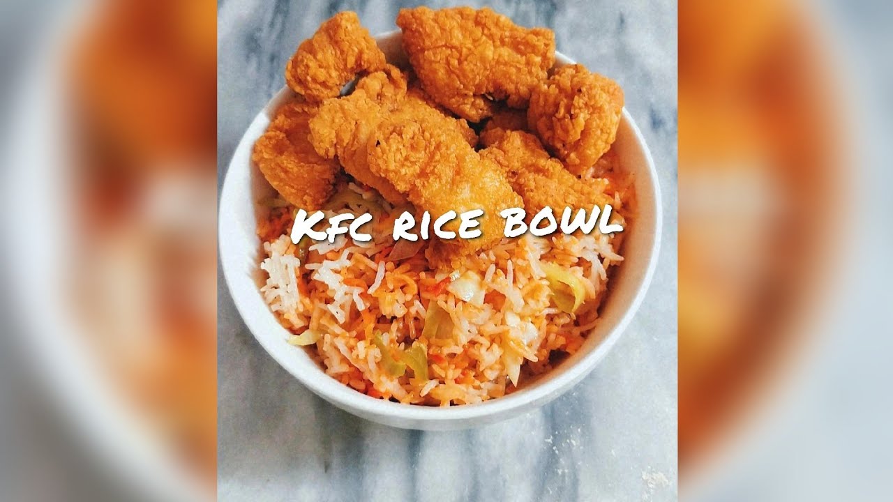 KFC RICE BOWL IN EASY WAY SAME TASTE COOK WITH FARAH YouTube