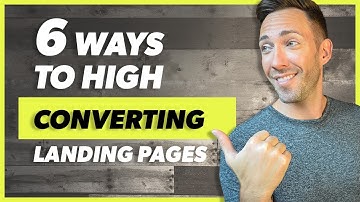 Landing Pages That Convert: 6 Must-Haves for Crazy-High Conversions