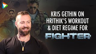 Kris Gethin:“I have never found someone who has suffered so many injuries as Hrithik”| Fighter