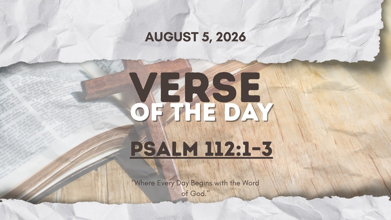 Verse of the Day | Psalm 112:1–3 [August 5, 2026]