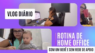 ROTINA HOME OFFICE COM UM BEBÊ E SEM REDE DE APOIO 🤯👶💻