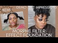 NEW! MORPHE FILTER EFFECT FOUNDATION DEMO - RICH 26 & TAN 24