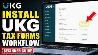 How to install UKG for employee tax forms workflow - Beginner Guide