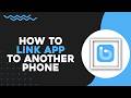 How To Link Botim To Another Phone (Quick Tutorial)