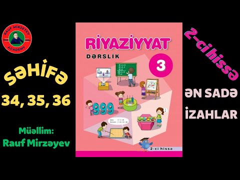 Riyaziyyat 3-cü sinif  səh. 34, 35, 36 // 2-ci hissə // Rauf Mirzəyev