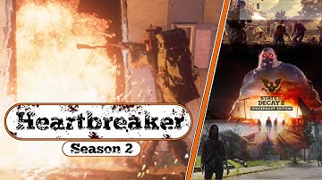 State of Decay 2: Juggernaut Edition [Season 2] | Ep.10: Heartbreaker