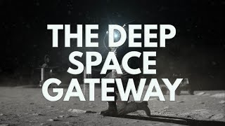 The Deep Space Gateway