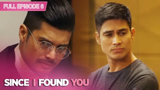 Full Episode 6 | Since I Found You English Subbed