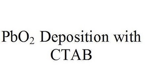 The Effect of CetylTrimethylAmmonium Bromide (CTAB) on the Electrodeposition of Lead dioxide (PbO2)
