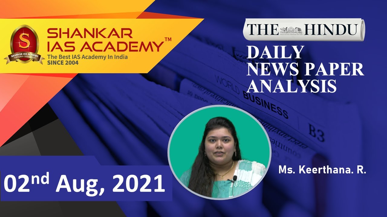 The Hindu Daily News Analysis || 2nd August 2021 || UPSC Current Affairs || Prelims 2021 & Mains
