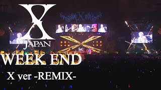 【7人のX】X Japan - Week End &#39;93 ver  remix（With backing vocals for all members) 歌詞付き