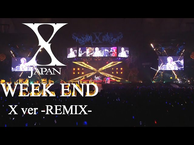 7人のX】X Japan - Week End '93 ver remix（With backing