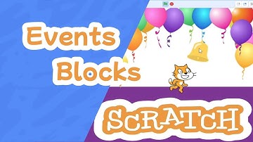 Scratch Events Blocks Tutorial: From Beginner to Pro