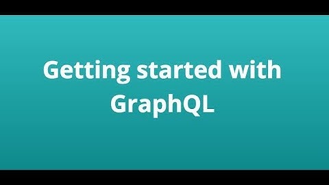 Getting started with GraphQL