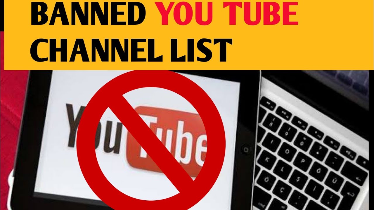 Government banned YouTube channel. banned YouTube channel list ? 22