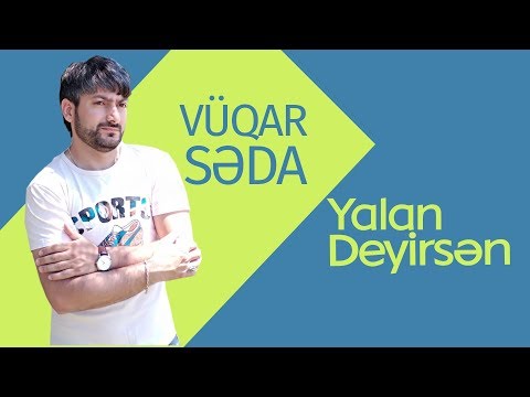 Vüqar Səda ft Tural Sədalı ft Ramal Babazadə. Yalan Deyirsən