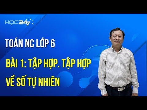Toán NC lớp 6 Bài 1: Tập hợp .Tập hợp về số tự nhiên