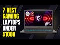 7 Best Gaming Laptops under $1000 | Best Gaming laptops under 1000 Dollars