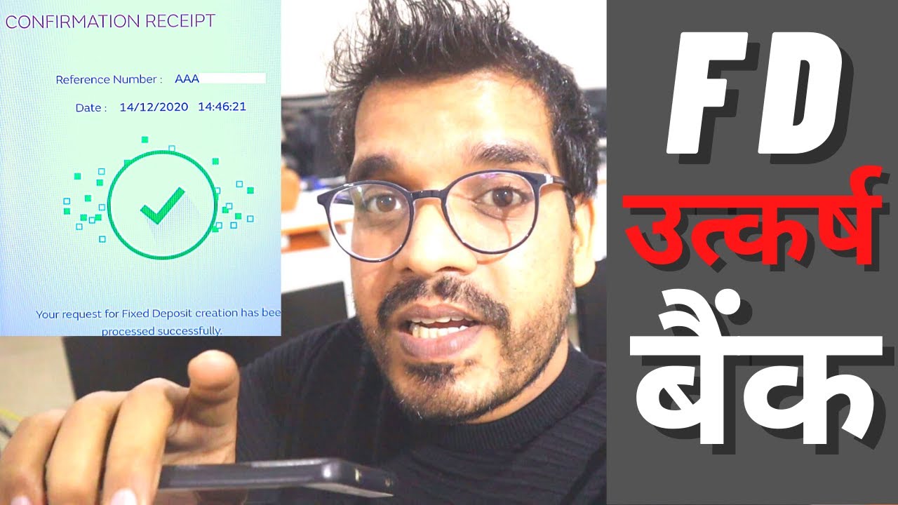 Utkarsh Small Finance Bank Online FD using Mobile in Hindi | उत्कर्ष बैंक में एफ डी खोलें मोबाइल से!