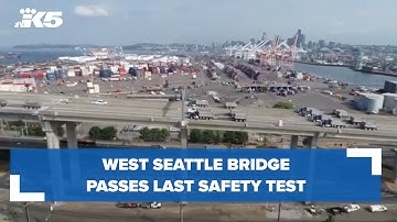 West Seattle Bridge passes last safety test