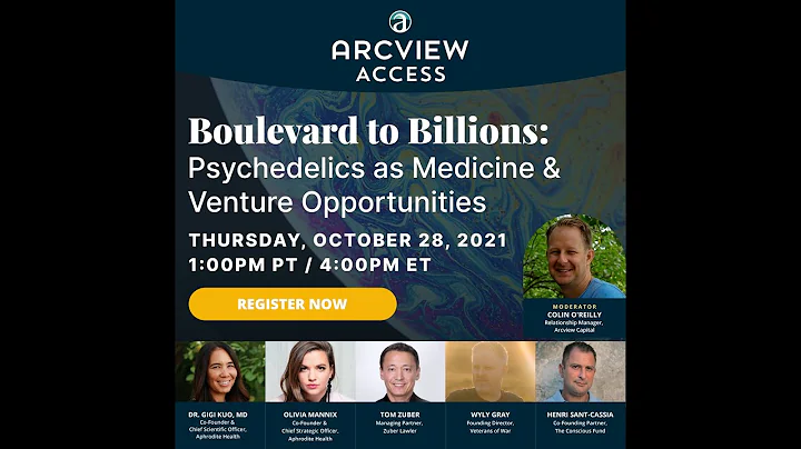 Arcview Access Boulevard to Billions: Psychedelics...
